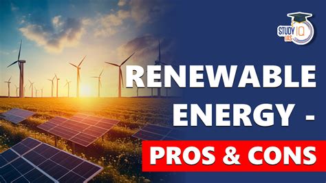 Renewable Energy Pros And Cons