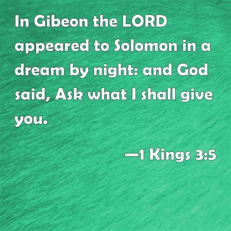 1 Kings 35 In Gibeon The Lord Appeared To Solomon In A Dream By Night