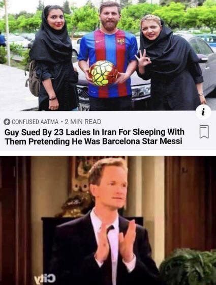 Guy Sued By 23 Ladies In Iran Far Sleeping Wim Them Pretending He Was Barcelona Star Messi Ifunny