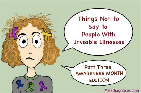 things not to say to people with invisible illnesses part three miss diagnoses