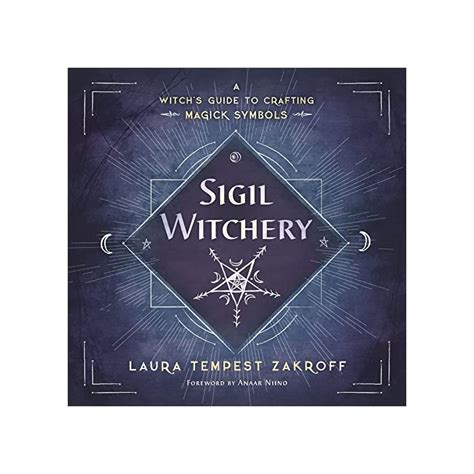 Buy Sigil Witchery A Witchs Guide To Crafting Magick Symbols Kindle