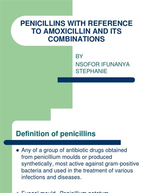 Penicillins With Reference To Amoxicillin And Its Combinations