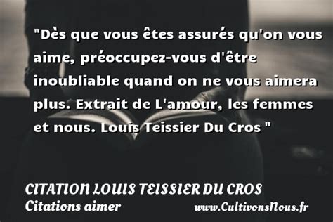 D S Que Vous Tes Assur S Qu On Vous Aime Citation Louis Teissier Du