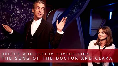 Doctor Who Custom Composition The Song Of The Doctor And Clara Youtube