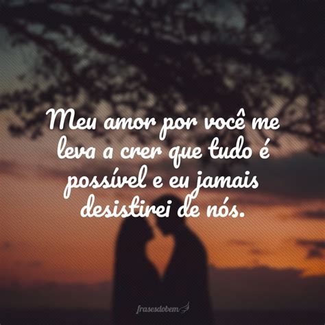 60 Frases Lindas De Amor Para Se Declarar Todos Os Dias