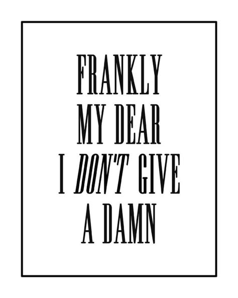 Frankly My Dear I Don T Give A Damn Movie By Geyesphotography