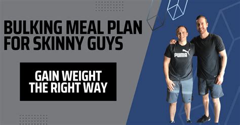 Best Bulking Meal Plan For Skinny Guys Simple And Homemade