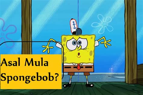 TAHUKAH KAMU Asal Mula Spongebob Busurnusa