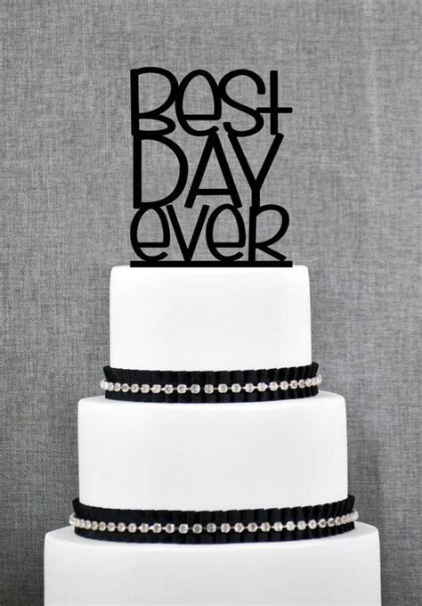 Best Day Ever Wedding Cake Topper In Fun Font Custom