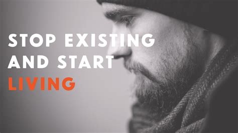 Stop Existing And Start Living Inspiring Motivational Video YouTube
