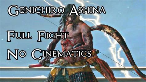 Sekiro Genichiro Ashina Full Fight No Cinematics Youtube