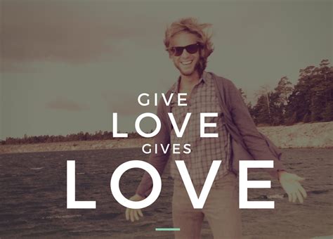 Give Love Gives Love Jonas Freeman