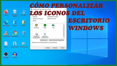 Cómo Personalizar Los Iconos Del Escritorio Youtube