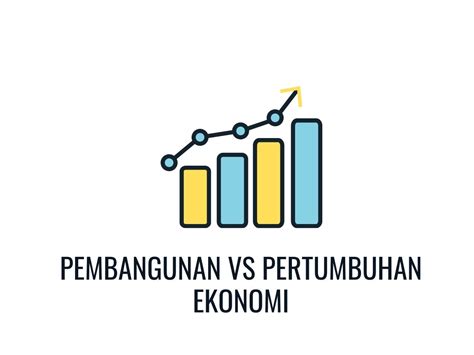 Memahami Perbedaan Pembangunan Ekonomi Dan Pertumbuhan Ekonomi