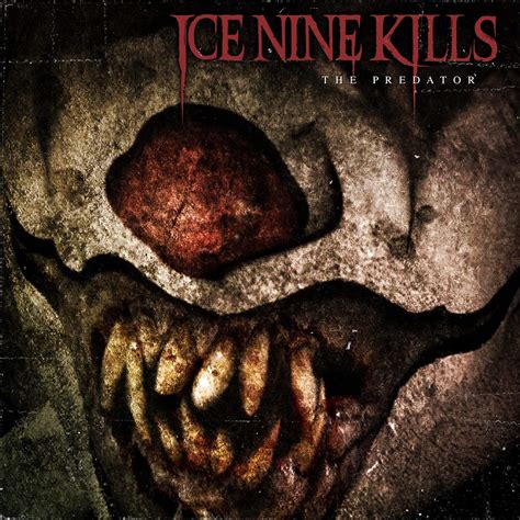 Ice Nine Kills - The Predator [EP] (2012) ~ stayhappyCORE