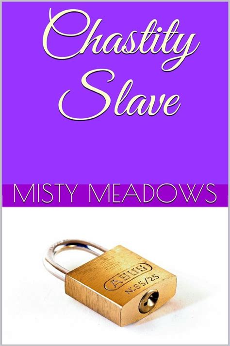 Chastity Slave Femdom Chastity Ebook Misty Meadows