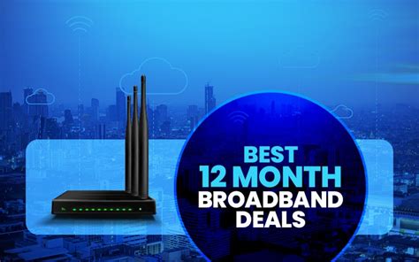 5 Best 12 Month Broadband Deals Uk March 2022