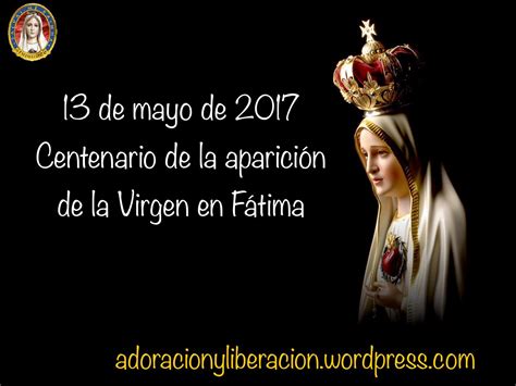 El mensaje de fátima es actual. ¡FELIZ DÍA DEL CENTENARIO DE LA APARICIÓN DE LA VIRGEN EN ...
