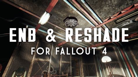 Enb Reshade Explained For Fallout How To Install Presets How