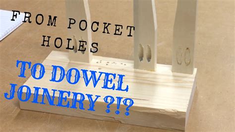 From Pocket Holes To Dowel Joinery Youtube