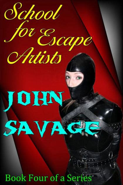 School For Escape Artists By John Savage Ebook Barnes And Noble®