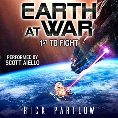 1st To Fight Earth At War Audio Download Rick Partlow Scott Aiello
