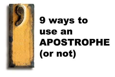 When To Use An Apostrophe Apostrophes Are One Of The More Confounding