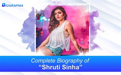 Shruti Sinha Biography Biographia