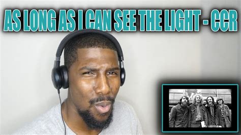 As Long As I Can See The Light Ccr Reaction Youtube