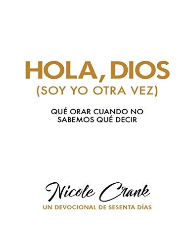 Hola Dios Soy Yo Otra Vez English Edition Ebook Crank Nicole