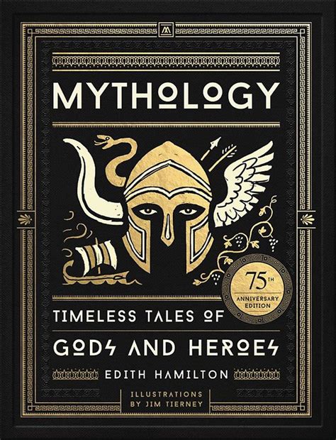 Mythology Timeless Tales Of Gods And Heroes 75th Anniversary Illustrated Edition Hardcover I