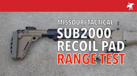 Range Testing Missouri Tactical Sub2k Recoil Pad Youtube