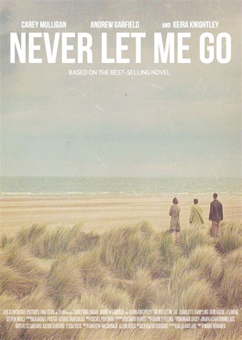 Never Let Me Go Never Let Me Go Inspirational Movies Alternative