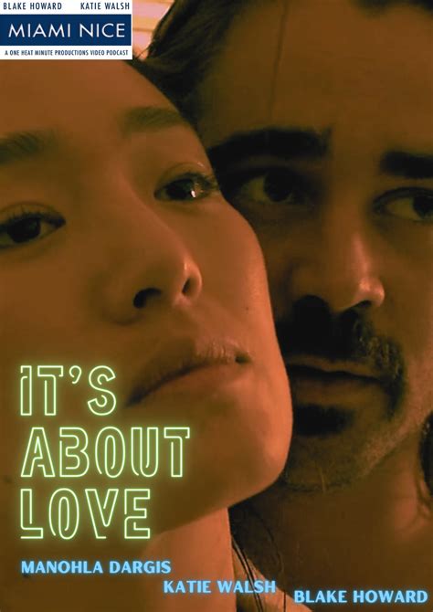 Miami Nice Its About Love Wmanohla Dargis — One Heat Minute Productions