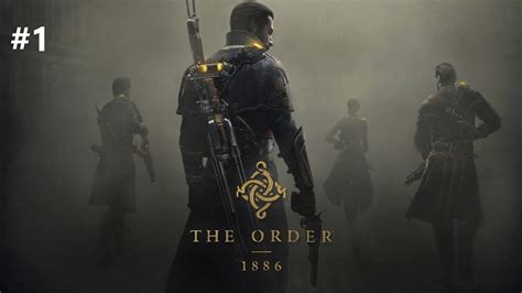 The Order 1886 Gameplay Walkthrough Chapter 1 Once A Knight