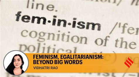 Feminism Egalitarianism Beyond Big Words The Indian Express