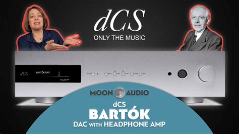 Dcs Bartok Dac Headphone Amplifier Review Moon Audio Youtube
