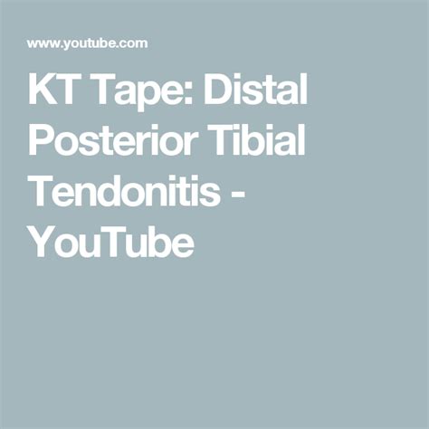 Kt Tape Distal Posterior Tibial Tendonitis Youtube Posterior