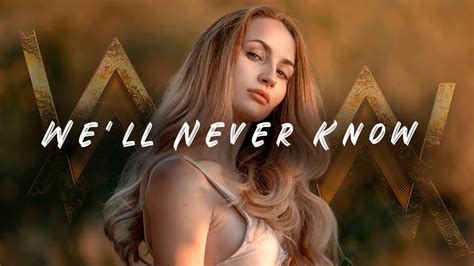 Alan Walker We Ll Never Know New Song 2023 YouTube