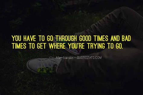 Top 38 Through Good Times And Bad Times Quotes Famous Quotes And Sayings