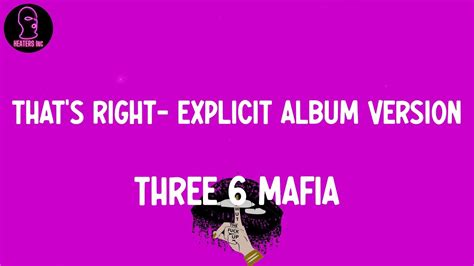 Three 6 Mafia Thats Right Feat Akon Explicit Album Version Lyrics Youtube