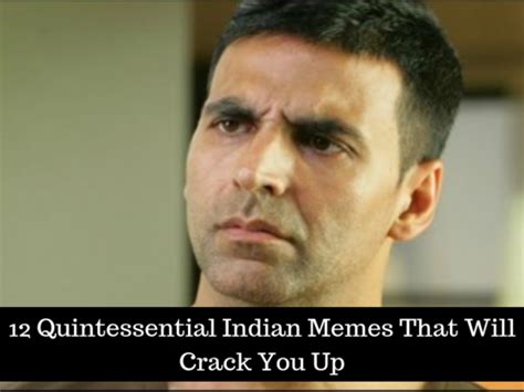 12 Quintessential Indian Memes That Will Crack You Up Curious Keeda