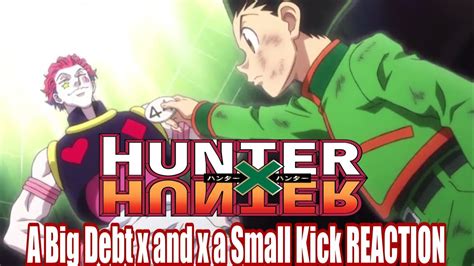 Hunter X Hunter 2x09 A Big Debt X And X A Small Kick Reaction Youtube