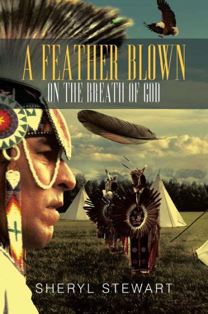 A Feather Blown On The Breath Of God By Sheryl Stewart Paperback