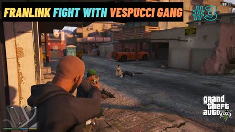 Franklin Fight With Gang Gta 5 Gta 5 Mission 3 Franklin Stealing