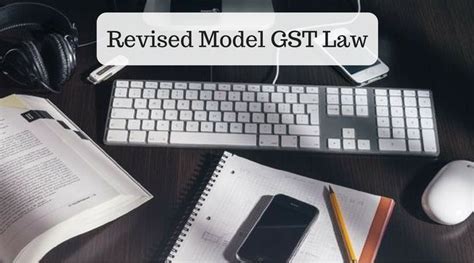 Even though the gst system depends a lot on the total. Revised model GST law vis-à-vis Old Model GST Law: Part I ...