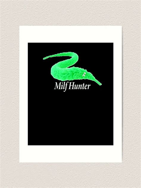Milf Hunter Milf Hunter Porn Milf Hunter Meme Art Print For Sale By Sandrapinckney Redbubble