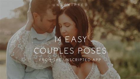 14 Easy Couples Poses From The Unscripted Posing App Video Couple Posing Photography Poses