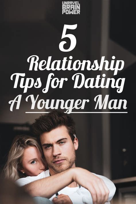 5 Relationship Tips For Dating A Younger Man Dating A Younger Man