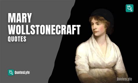 Category Mary Wollstonecraft Quotes With Meaning Archives Quoteslyfe